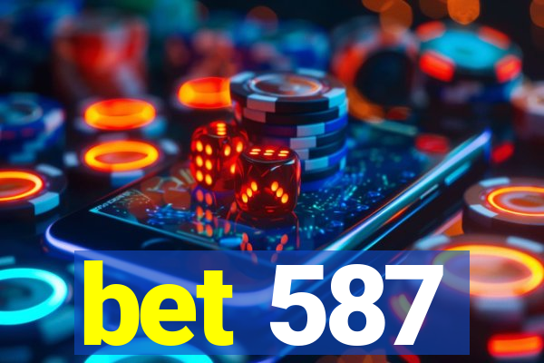 bet 587